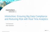 InfoArchive: Ensuring Big Data Compliance and Reducing ... · Application data streaming . into data lake. Filter compliance data into the Data Lake. DATA LAKE ... • Sentiment Analysis