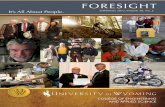 FORESIGHT - University of Wyoming the previous Foresight, Dean Ettema highlighted ongoing development related to the Engineer-ing Complex Project. Also, the Enzi Science, Teaching,