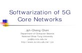 Softwarization of 5G Core Networks - apnoms.org · GERAN. UTRAN. 2G. 3G. E -UTRAN. LTE. Trusted non 3GPP. Acces Network. MME. SGi. IP networks. S3. S4. S6a. Gx. S1. S2a. HSS. PCRF.