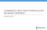COMBINED HEAT AND POWER (CHP) EN BANC … through the Use of Natural Gas ... •Peoples serves a food processing plant with central CHP