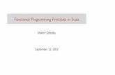 Functional Programming Principles in Scalaansuman/sdv/ScalaTut.pdf · In a wider sense, a functional programming language enables the construction of elegant programs that focus on