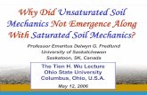 Unsaturated Soil Mechanics in Engineering€¦ ·  · 2017-12-01Why Did Unsaturated Soil Mechanics Not Emergence Along With Saturated Soil Mechanics? Professor Emeritus Delwyn G.