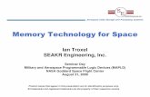 Memory Technology for Space - NASA · Memory Technology for Space Ian Troxel ... Xilinx offers flash-based configuration memory as well ... page access NOR optimized for speed