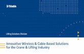 Innovative Wireless & Cable-Based Solutions for the …lifting.trimble.com/pdf/Trimble's Lifting Solutions Slide Show.pdfInnovative Wireless & Cable-Based Solutions ... Offshore Industrial