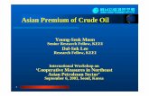 Asian Premium of Crude Oil - KEEI · 2 Contents? Crude Oil Pricing Formula? Price Differential between East and West? Causes of Asian Premium? Review of Pricing Mechanism? Proposal