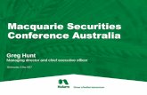 Macquarie Securities Conference Australia€¦ ·  · 2017-05-02Macquarie Securities Conference Australia Greg Hunt ... No representation or warranty, express or implied, is made