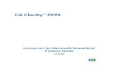CA Clarity™ PPM Clarity PPM 13 0 0… ·  · 2012-10-18Contents 5 Contents Chapter 1: CA Clarity PPM Connector for Microsoft SharePoint Overview 7 Microsoft SharePoint Connector