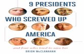 9 PRESIDENTS - Conservative Book Club | Your Home for ... · 9 PRESIDENTS WHO SCREWED UP AMERICA and four who tried to save her BRION McCLANAHAN ... McClanahan’s latest blockbuster