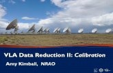 VLA Data Reduction II: Calibration - Science Website · • Opacity (HF) and Ionospheric(LF) corrections ... [alpha,beta] reffreq = ‘1GHz’ ... VLA Data Reduction Workshop –23-27