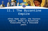 11.1 The Byzantine Empire - Lobos Blue Devils and Mustangs€¦ · PPT file · Web view · 2016-09-1311.1 The Byzantine Empire. After Rome split, the Eastern Empire, known as Byzantium,