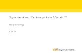 Symantec Enterprise Vault - Veritas Server Journal Mailbox Archiving Trends report ..... 101 Enterprise Vault Server 24-hour Health Status report ..... 102 Contents 9 Enterprise Vault
