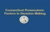 Connecticut Prosecutors: Factors in Decision Making · • Oath of Office in addition to attorney’s oath ... - Constitutions ... make statement prior to acceptance of plea