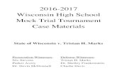 2016-2017 Wisconsin High School Mock Trial Tournament Case ... · Wisconsin High School Mock Trial Tournament Case Materials ... All names used in the mock trial case are ... being