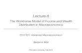 1.5cm Lecture 8 [1ex] The Workhorse Model of Income and ...moll/ECO521_2016/Lecture8_ECO521.pdf · The Workhorse Model of Income and Wealth Distribution in Macroeconomics ECO521:Advanced