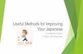 Useful Methods for Improving Your Japanese - … Methods for Improving Your Japanese ... lesson 1 hour one on one lesson ... NHK NewsWeb: Easy NHK NewsWeb: Advanced