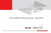 Troubleshooting Guide - ACTi€¦ · Troubleshooting Guide 2 ... The camera manufacturer helps validating each lens and provides actual horizontal viewing angles in datasheet for