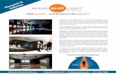 Add sound and preserve the quiet.™ · Add sound... and preserve the quiet. ... Audio Spotlight systems are used by the world’s top museums to provide localized sound for those