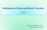 Multiphase Flow and Heat Transfer - IIT Patnasudheer/ME546/11 Multiphase Flow - Flow Regimes.… · Multiphase Flow and Heat Transfer ME546. Two Phase Flow Reference: S. Mostafa Ghiaasiaan,