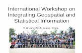 International Workshop on Integrating Geospatial and ...ggim.un.org/meetings/2014-IGSI_Beijing/documents/6_International... · International Workshop on Integrating Geospatial ...