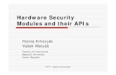 Hardware Security Modules and their APIsxkrhovj/lectures/2007_PV079_API_TPM_slides.pdf · Hardware Security Modules and their APIs ... API Security & attacks on HSMs ... PAN is encrypted