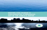 Keeping Raw Sewage & Contaminated StoRmwateR out … · Keeping Raw Sewage & Contaminated StoRmwateR out of the publiC’S ... Keeping Raw Sewage & Contaminated StoRmwateR ... discharged