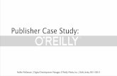Publisher Case Study: O'Reilly Media - IDPFidpf.org/sites/default/files/file_attach/oreilly-case-study.pdf · Publisher Case Study: ... Inc. | Delhi, India, 30/11/2013 “O'Reilly