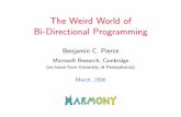 The Weird World of Bi-Directional Programmingbcpierce/papers/lenses-etapsslides.pdf · The Weird World of Bi-Directional Programming ... single-record insertions or deletions) ...