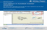 Auto Balloon in Autodesk Inventor 2010-2011 3rd August 2010 Guide by Clinton Brown Auto Balloon in Autodesk Inventor 2010/2011 This White Paper will guide you through the steps required