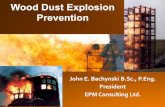 Wood Dust Explosion Prevention - Manitoba · •Explosion pressure and flame will propagate through process interconnections to other plant equipment or personnel occupied areas.