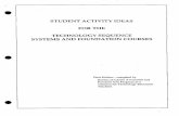 STUDENT ACTIVITY IDEAS FOR THE TECHNOLOGY SEQUENCE SYSTEMS AND FOUNDATION COURSES ·  · 2009-05-28TECHNOLOGY SEQUENCE SYSTEMS AND FOUNDATION COURSES First Edition ... storyboarding,