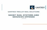 SHORT RAIL SYSTEMS AND SERVICES OFFERED - … · SHORT RAIL SYSTEMS AND SERVICES OFFERED ... • Short Rail System Design • Short Rail and Trolley Rail Material ... wear at hinge