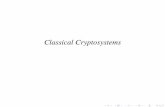 Classical Cryptosystems - Dr. Travers Page of Mathbtravers.weebly.com/uploads/6/7/2/9/6729909/cryptography_slides.pdf · The idea of the Caesar cipher: ... To decrypt, shift the letters