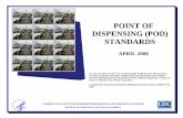 POINT OF DISPENSING (POD) - Missourihealth.mo.gov/emergencies/sns/pdf/12-PODStandards.pdf · DISPENSING (POD) APRIL 2008 . ... Standard 2.1 defines the minimal functions that a POD