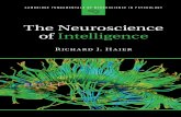 The Neuroscience of Intelligence - manwithoutqualities – …€¦ ·  · 2017-09-052017-09-05 · neuroscience and molecular genetics will whet the appetite of ... Forthcoming