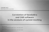 Correlation of GeoGebra and CAD software in the analysis of cycloid meshing · in the analysis of cycloid meshing Kaja Maricic, Mechanical Engineering High School , Novi Sad, Serbia