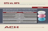 EPS vs. XPS - ACH Foam TechnologiesXPS).pdf · LEADING THE INDUSTRY IN EPS MANUFACTURING EPS vs. XPS Apples-to-Apples Comparison of Rigid Foam Insulation Insulation Image …