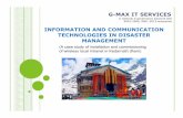 G-MAX IT SERVICES INFORMATION AND … Singh_Kedarnath... · INFORMATION AND COMMUNICATION TECHNOLOGIES IN DISASTER MANAGEMENT G-MAX IT SERVICES A national e-governance award & ISO