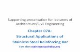 Chapter 07A: Structural Applications of Stainless Steel ... · Chapter 07A: Structural Applications of . ... stainless steel reinforcement has been ... zone and 2800 tonnes of stainless