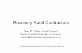 Recovery Audit Contractors - DecisionHealthdecisionhealth.com/static/pdf/consulting/Recovery Audit Contractors... · Recovery Audit Contractors Sean M. Weiss, ... Rack – A device