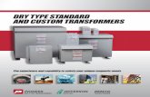 DRY TYPE STANDARD AND CUSTOM TRANSFORMERS · LIT-1 DRY TYPE STANDARD AND CUSTOM TRANSFORMERS The experience and capability to satisfy your unique magnetic needs