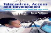 Telecentres, Access and Development - DSPACE · Telecentres, Access and Development ... Kabale District, 2003 92 ... DoC Department of Communications DoE Department of Education
