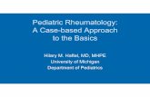 Pediatric Rheumatology: A Case-based Approach to … Rheumatology: A Case-based Approach to the Basics Hilary M. Haftel, ... Most common reason for child to make a RF is ... hematuria/proteinuria