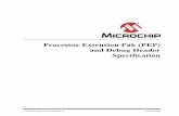 processor Extension Pak (pep) And Debug Header Specificationww1.microchip.com/downloads/en/DeviceDoc/50001292W.pdf · Processor Extension Pak ... A debug header is a circuit board