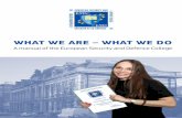 WHAT WE ARE – WHAT WE DO - European Union External … · WHAT WE ARE – WHAT WE DO ... through blended learning and, finally, ... sending authority covers participants’ travel