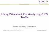 Using Wireshark For Analyzing CIFS Traffic · Using Wireshark For Analyzing CIFS Traffic. Ronnie Sahlberg, Samba Team. Storage Developer Conference 2008 ... uses the standard “TCPDUMP/LIBPCAP”