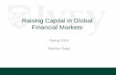 Raising Capital in Global Financial Markets · and trade their shares in the U.S. • Increasing use of Global Depositary Receipts ... •Advantages: ... raising capital but rather