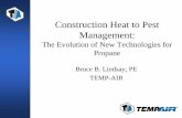 Construction Heat to Pest Management - Propane · Construction Heat to Pest Management: ... • Insects, Fumigation, Heat • Process, Equipment, ... • Aircraft and cargo ships