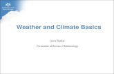 Weather and Climate Basics - Learnlinelearnline.cdu.edu.au/units/ses101/lectures/2015/5_ENV101_week5...Weather and Climate Basics Laura Boekel ... tropical cyclones. The temperatures