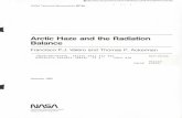 Arctic Haze and the Radiation Balance - NASA Technical Memorandum 86784 Arctic Haze and the Radiation Balance Francisco P. J. Valero, Thomas P. Ackerman, Ames Research Center, Moffett