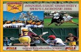 AARIZONA STATE UNIVERSITYRIZONA STATE … state universityrizona state university mmen’s lacrosse 2006en’s ... johnny celaya #37 ... jason lothner #40 attack junior 6’1”